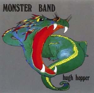 Hugh Hopper - Monster Band