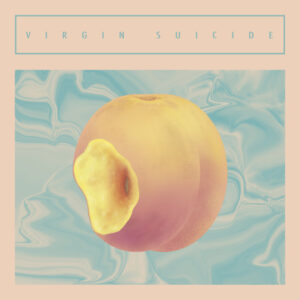 Virgin Suicide『Virgin Suicide』