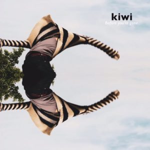 kiwi(キウイ)『Before you're gone』