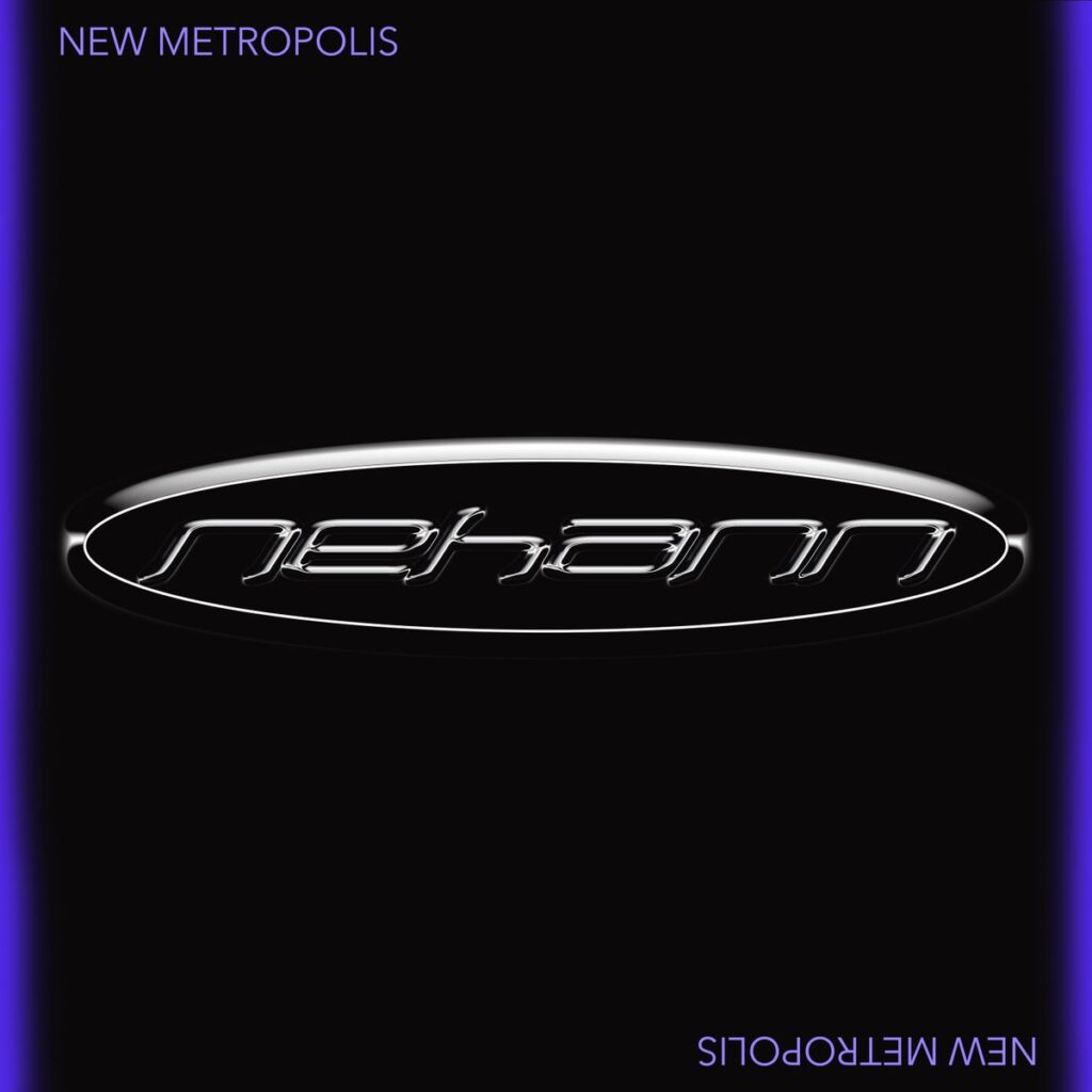NEHANNデビューアルバム『New Metropolis』