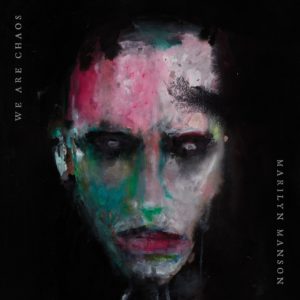 マリリン・マンソン(Marilyn Manson)「WE ARE CHAOS」