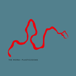 PLASTICZOOMS - The Worm