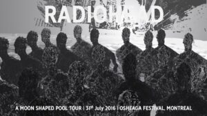 Radiohead - Live in Montreal (July 2016)