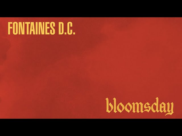 Fontaines D.C. - Bloomsday (Official Lyric Video)