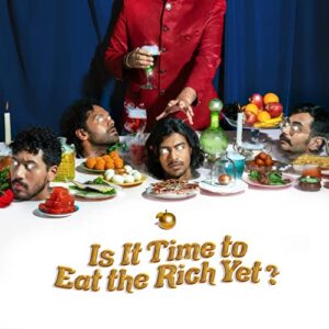 Is It Time to Eat the Rich yet