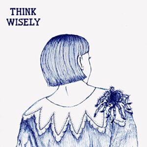THINK WISELY