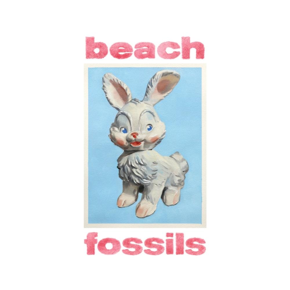Beach Fossils(ビーチ・フォッシルズ)『Bunny』