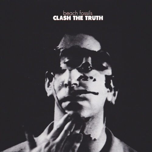 Beach Fossils(ビーチ・フォッシルズ)『Clash the Truth』