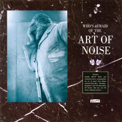 Art of Noise - Who's Afraid of the Art of Noise 1984
