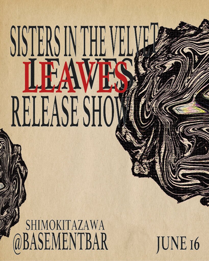 Sisters In The Velvet「Leaves」Release Show